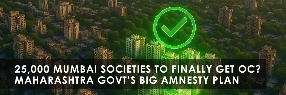 Maharashtra Government's OC Plan: A Game Changer for Mumbai Homebuyers