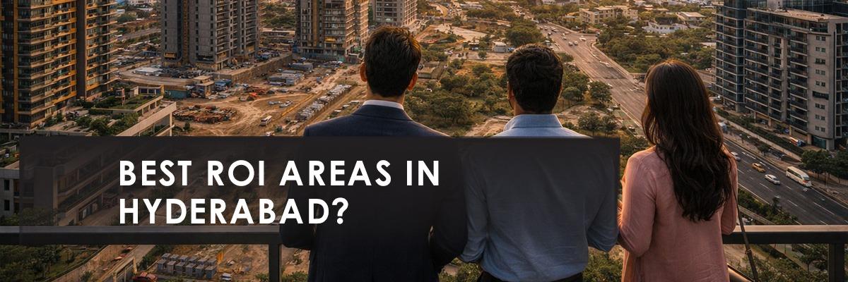 Hyderabad Suburbs with High ROI Potential: A Detailed Investment Guide