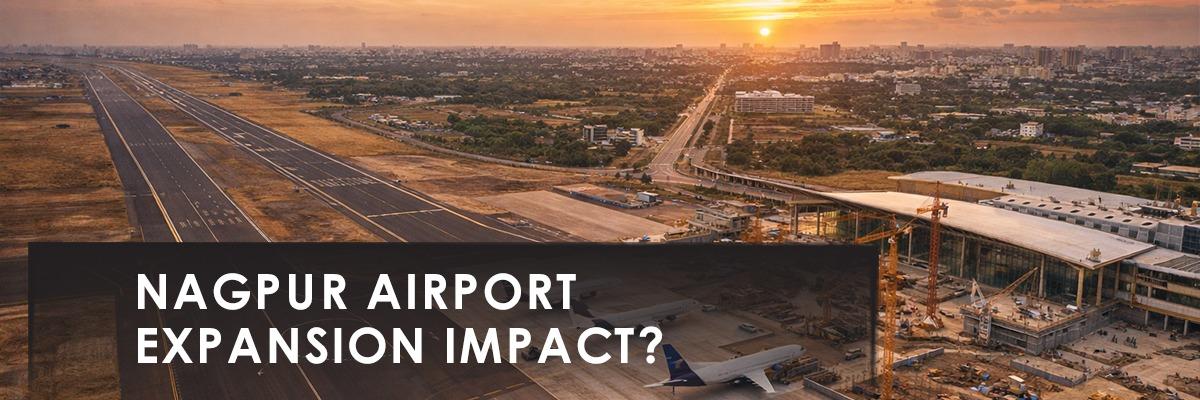 Nagpur Airport Expansion: Impact and Opportunities in Real Estate