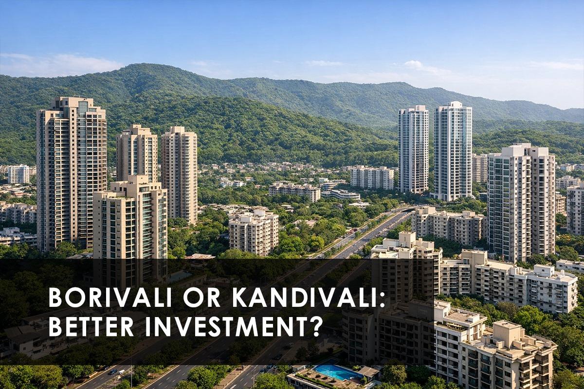 Borivali vs Kandivali: Which Mumbai Suburb Offers Better Property Returns?